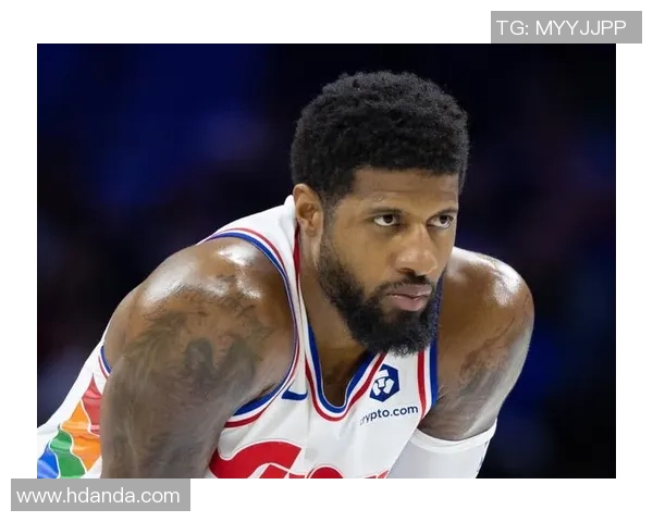 乔治在76人遭遇重大损失却意外获得巨额财富其他球队难以复制的案例